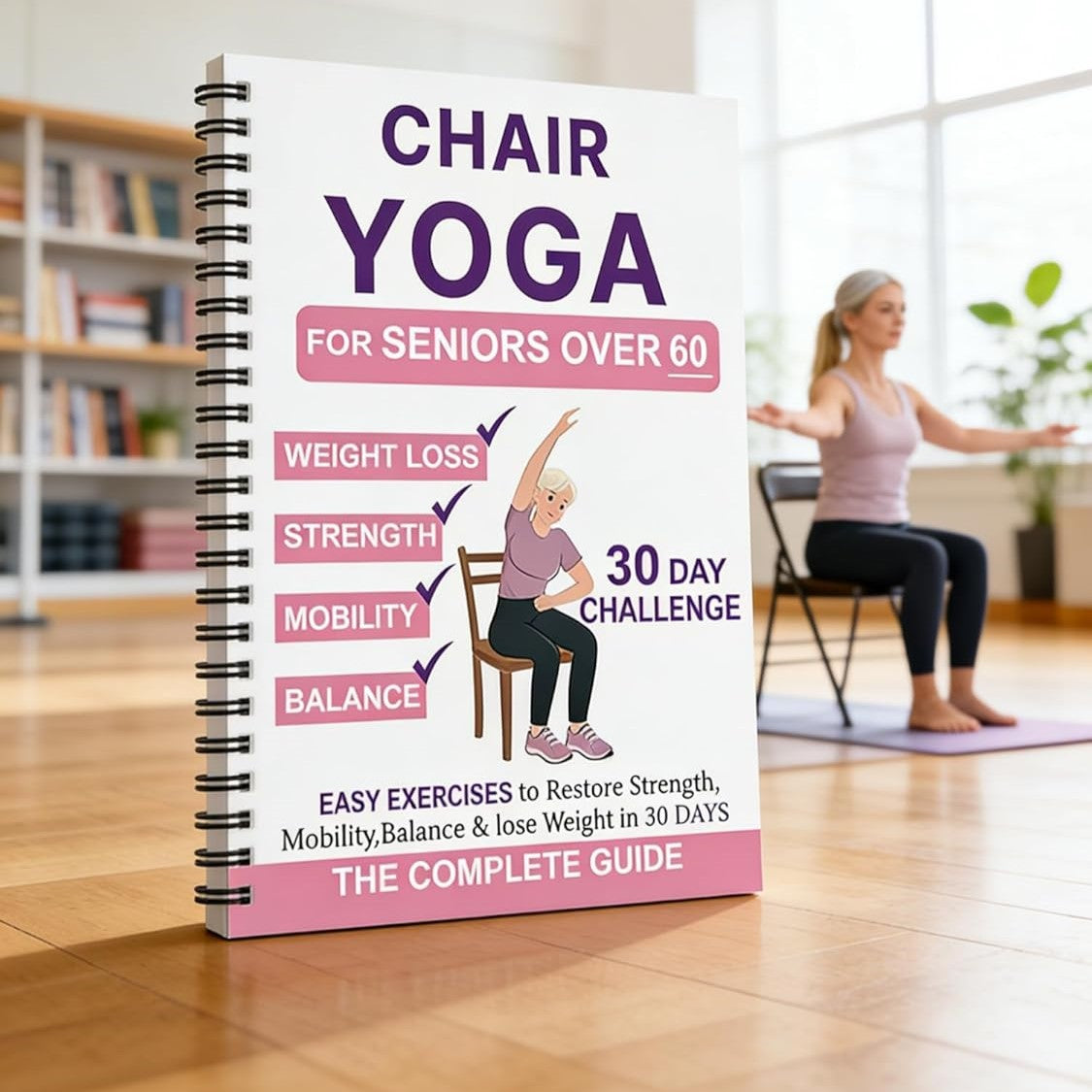 30-Day Chair Yoga Guide: For Seniors Over 60
