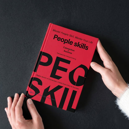 People Skills: The Practical Guide to Communication, Conflict & Connection